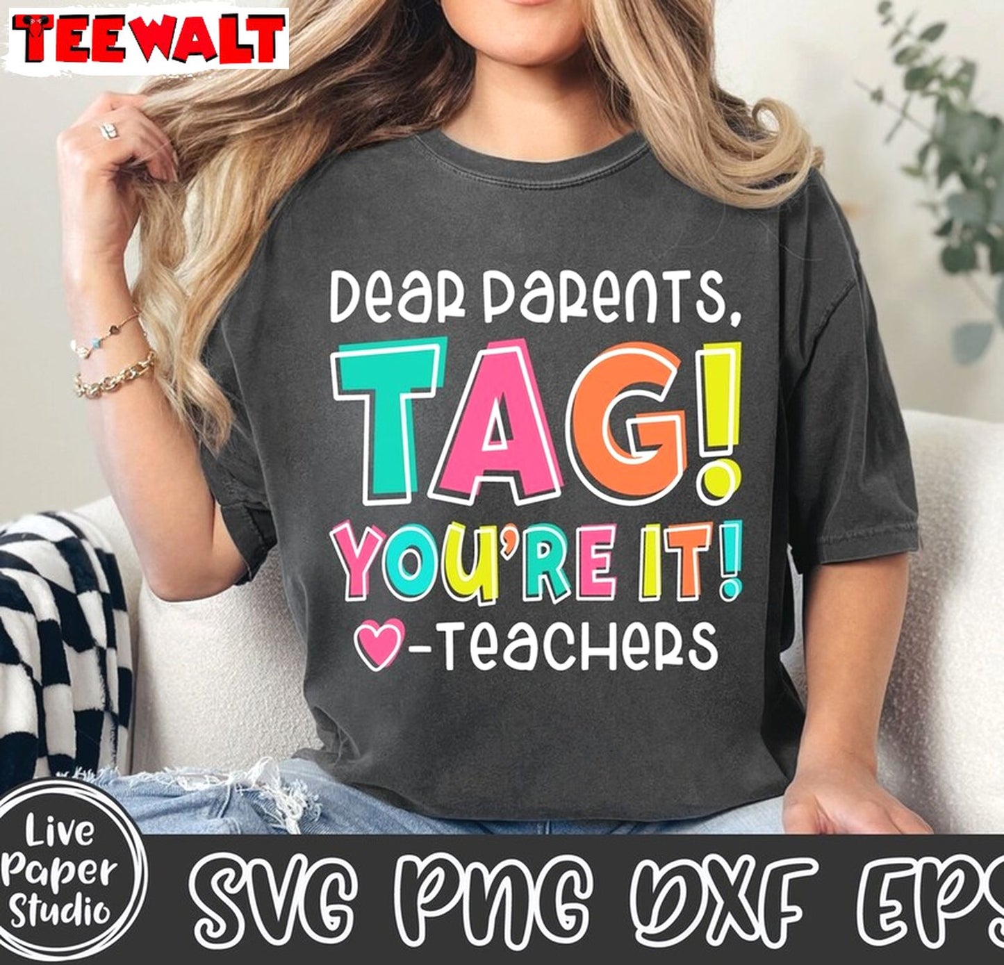 Dear Parents Tag You're It Love Teachers Shirt, Sarcasm Summer Vacation Sweater