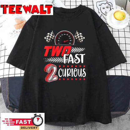 Two Fast 2 Curious Racing 2nd Birthday Two Fast Birthday T-Shirt