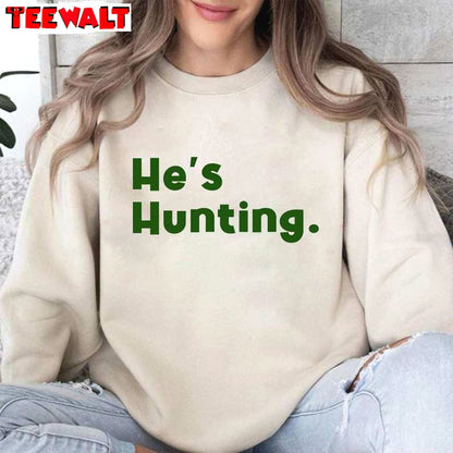 He S Hunting Sweatshirt, Hello Duck Deer Season Shirt