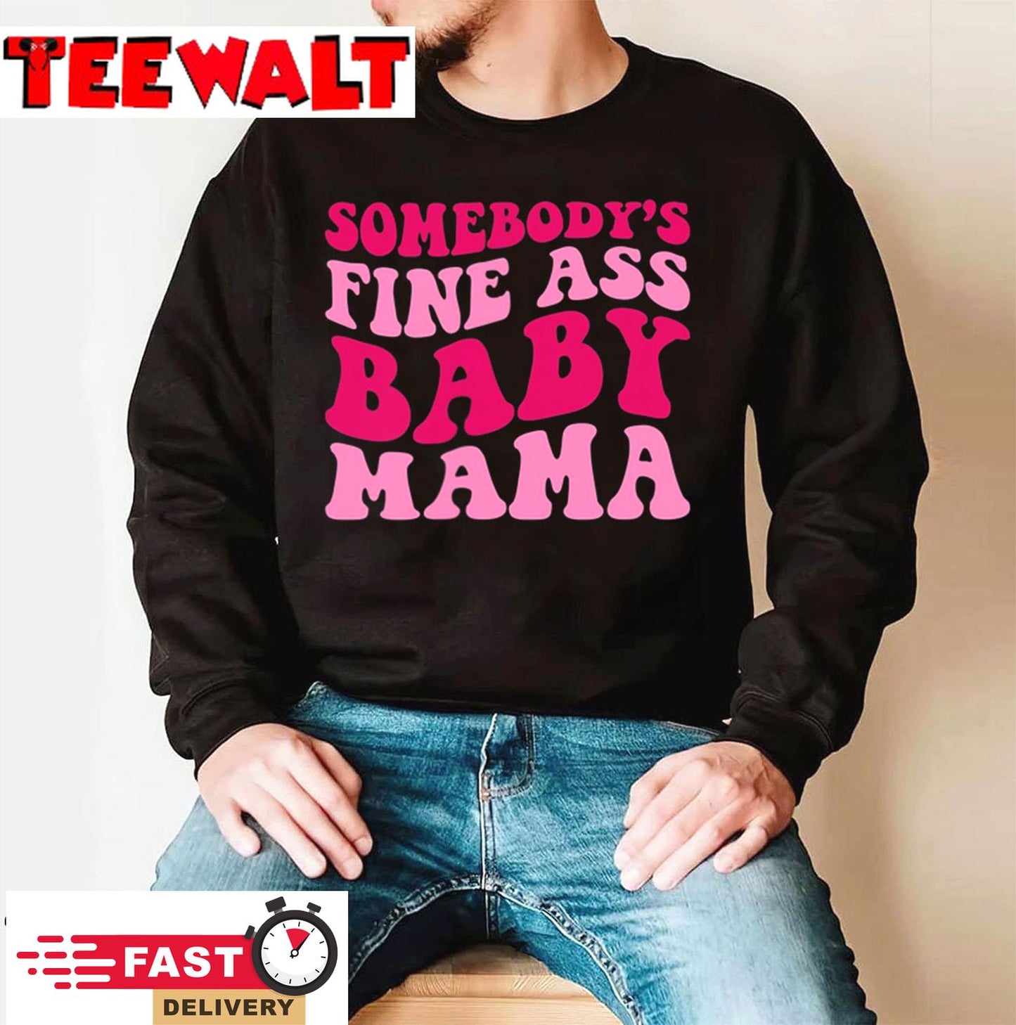 Somebody's Fine Ass Baby Mama Funny Mom Saying Cute Mom T-Shirt