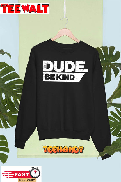 Dude Be Kind Kids Unity Day Orange Anti Bullying T-Shirt