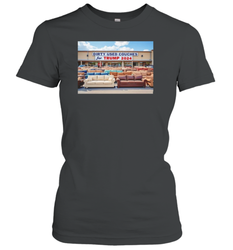 Dirty Used Couches For Trump 2024 T-Shirt