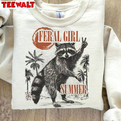 Fantastic Feral Girl Summer Shirt, Funny Raccoon Unisex Hoodie Crewneck