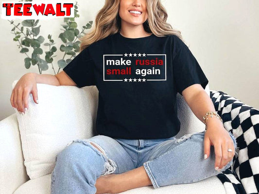 Make Russia Small Again Shirt Support Ukraine Tee