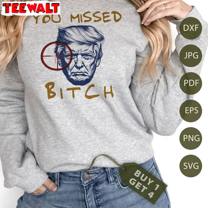 You Missed Bitches Inspirational Shirt, 2024 President Fight