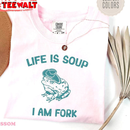 Frog Inspirational Sweatshirt , Trendy Life Is Soup I Am Fork Frog Shirt Tank Top