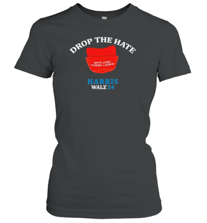 Drop The Hate No Maga Hat Vote Harris Tim Walz 2024 T-Shirt