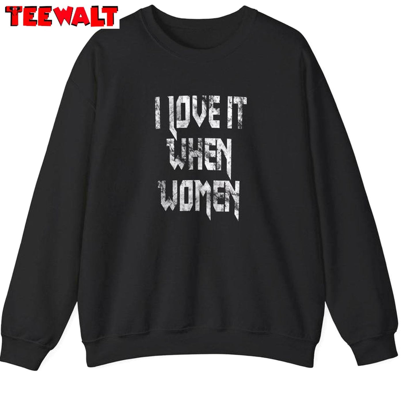 Comfort Grunge Unisex Hoodie, New Rare I Love It When Women Shirt Tank Top