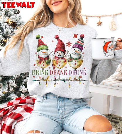 Drink Drank Drunk Sweatshirt, Funny Christmas Shirt, For Family