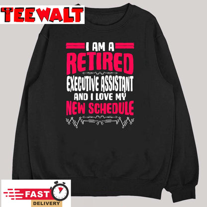 Retirement I'm A Retired Executive Assistant T-Shirt