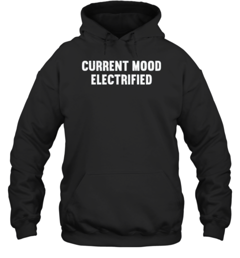 Current Mood Electrified T-Shirt