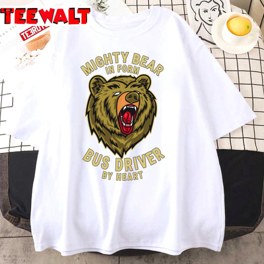 Bus Driver Mighty Bear Chief Executive Officer Quote Unisex T-Shirt