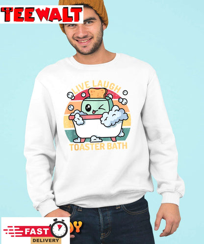 Toaster Bath Funny Retro Live Laugh Toaster Bath T Shirt