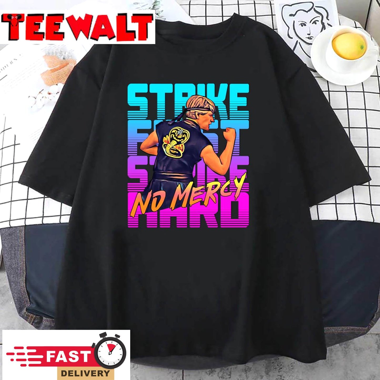 Cobra Kai 2020 - Strike First Strike Hard No Mercy   Unisex T-Shirt