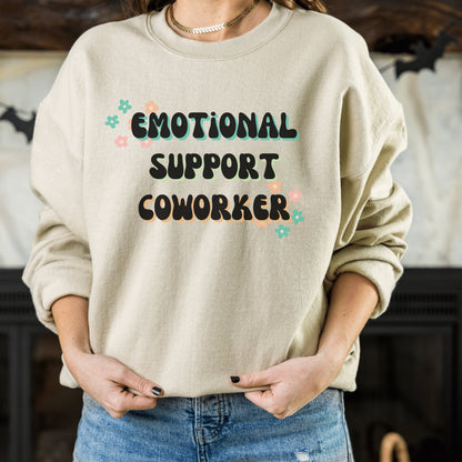 Emotional Support Coworker Sweatshirt, Perfect Gift For Work Bestie