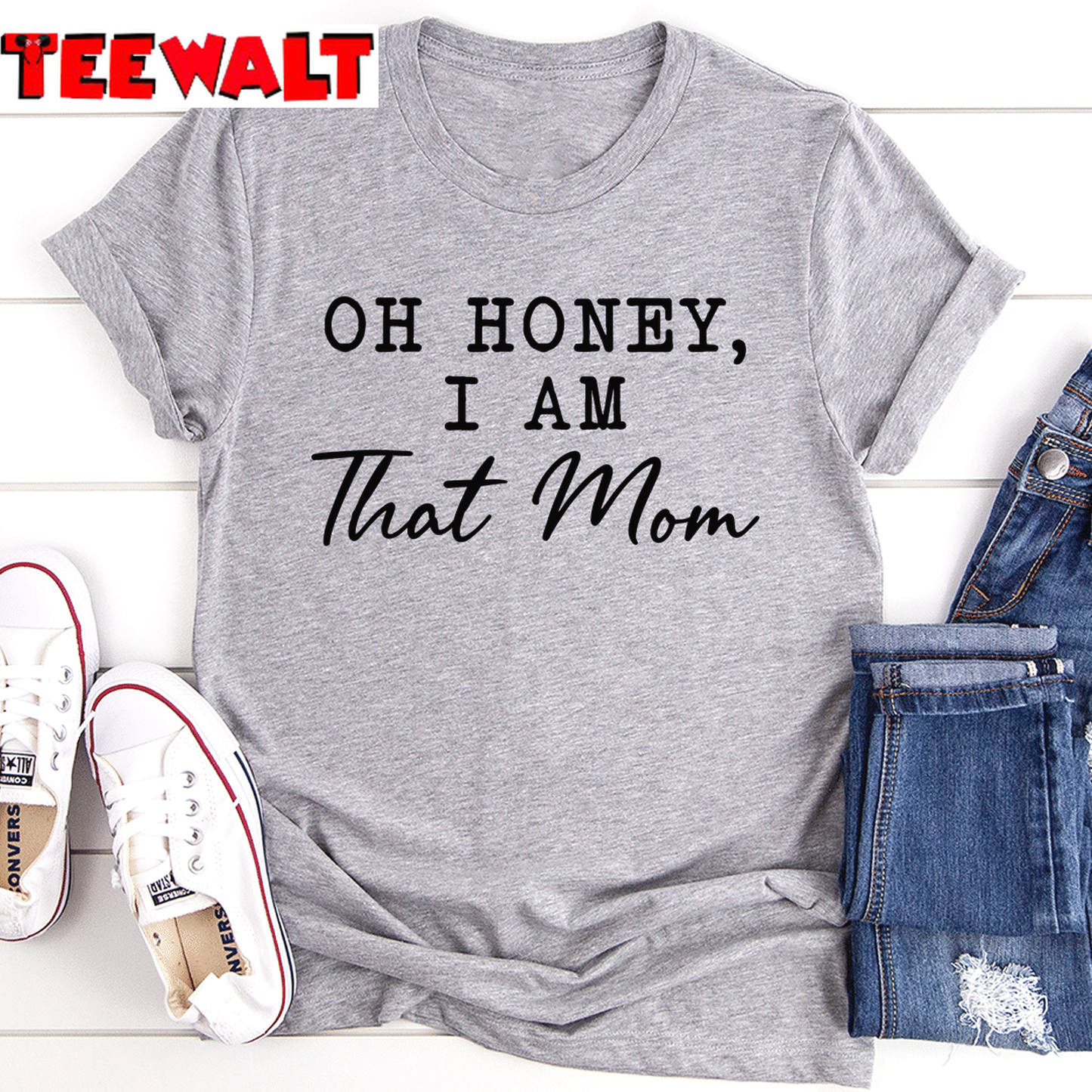 Oh Honey I Am That Mom Unisex T-Shirt