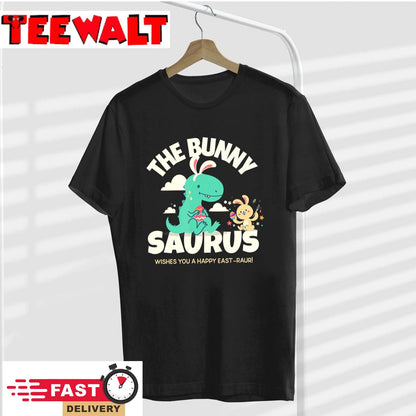 The Bunny Saurus  Easter Dino Easter Bunny Dinosaur Saying T-Shirt