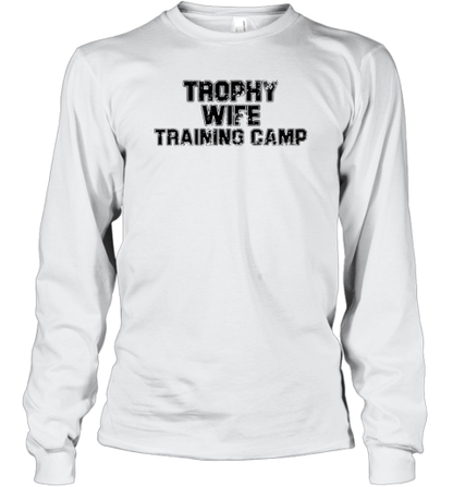 Big Manie Trophy Wife Training Camp T-Shirt