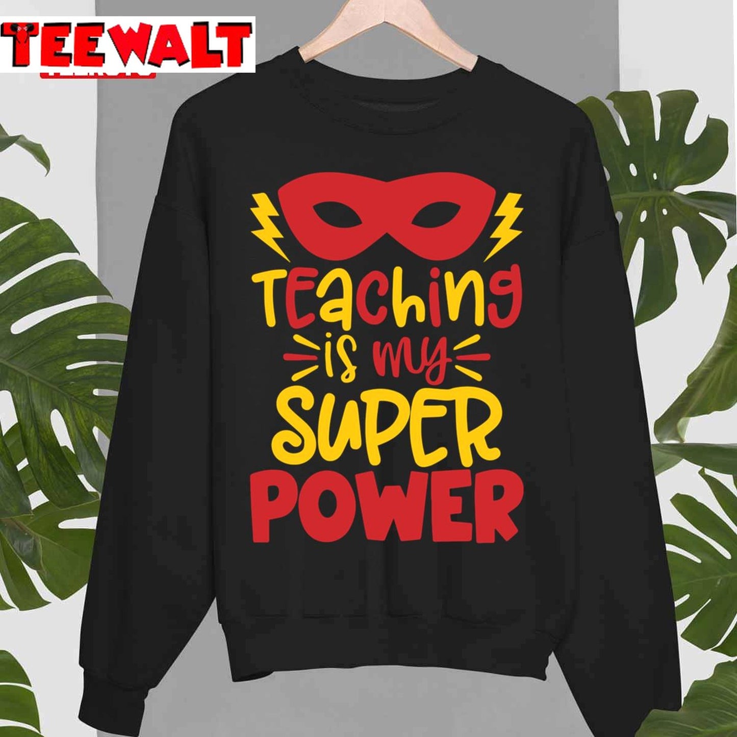 Funny Teaching Is My Superpower Unisex T-Shirt