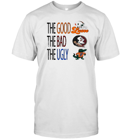 Florida Gators, Florida State Seminoles And Florida Gators The Good The Bad The Ugly T-Shirt