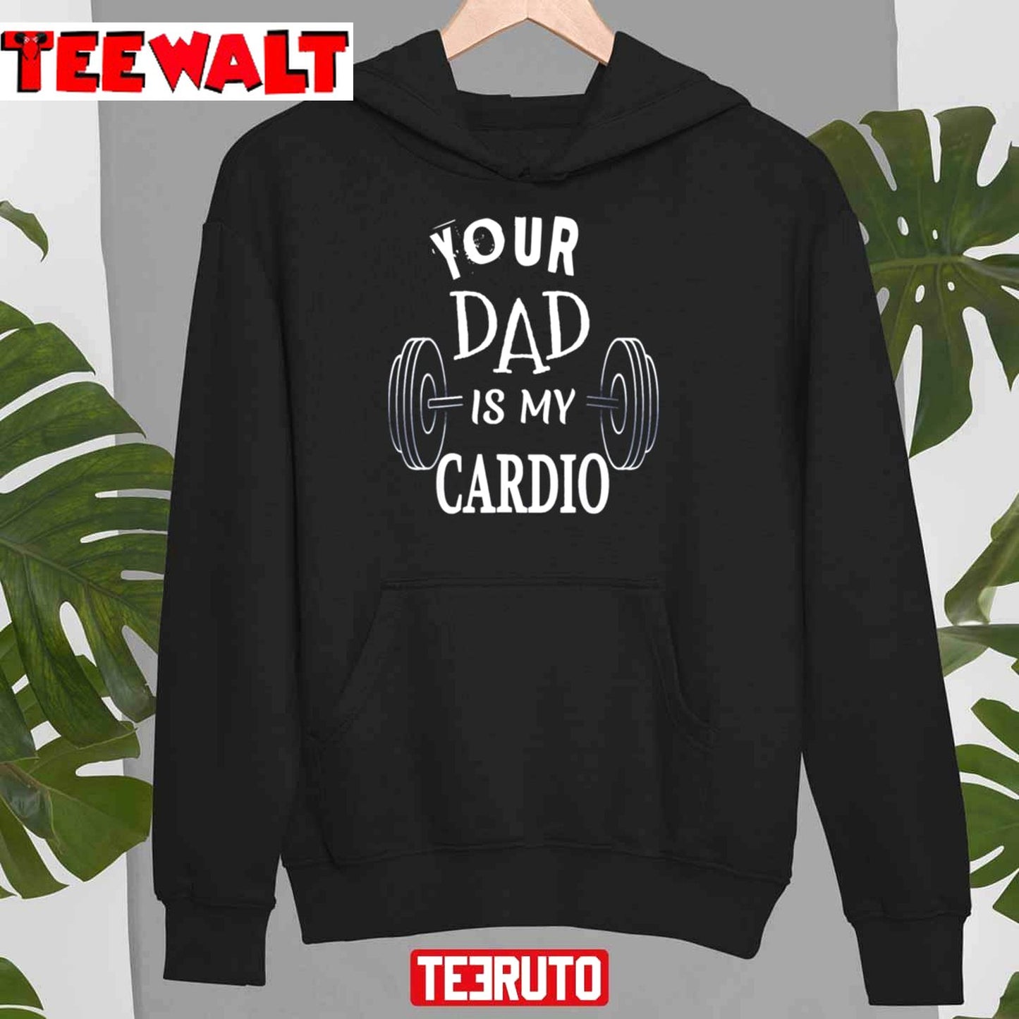 Your Dad Is My Cardio Unisex Sweatshirt