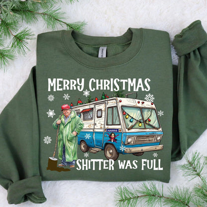 Merry Christmas Shitter Was Full Sweatshirt - Trump 2024 Tee