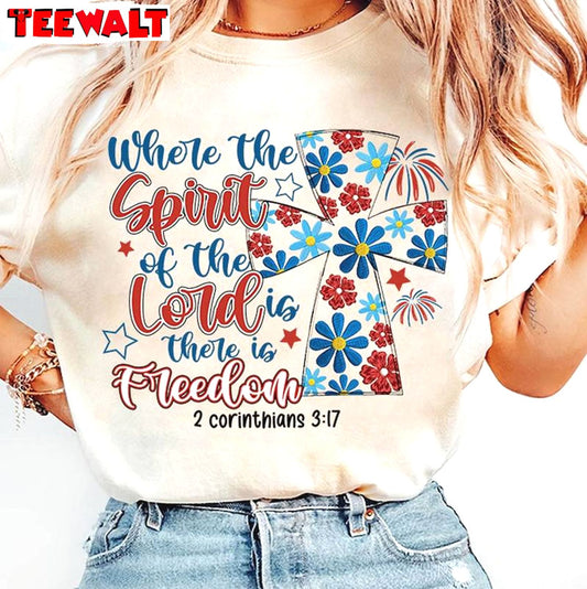 Independence Day Crewneck, Neutral Where The Spirit Of The Lord Is There Is Freedom Shirt Tank Top