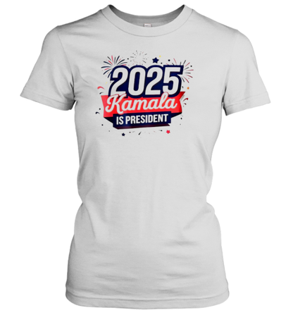 2025 Kamala Harris Is President T-Shirt