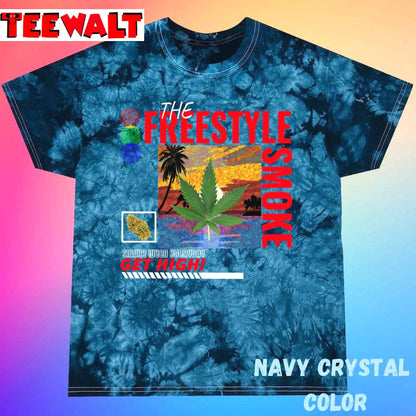 Free Style Smoke Get High 420 Unisex Tie Dye T-Shirt