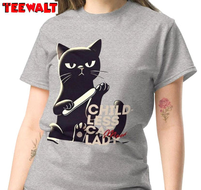 Funny Childless Cat Lady Shirt, Musthave Hoodie T-shirt