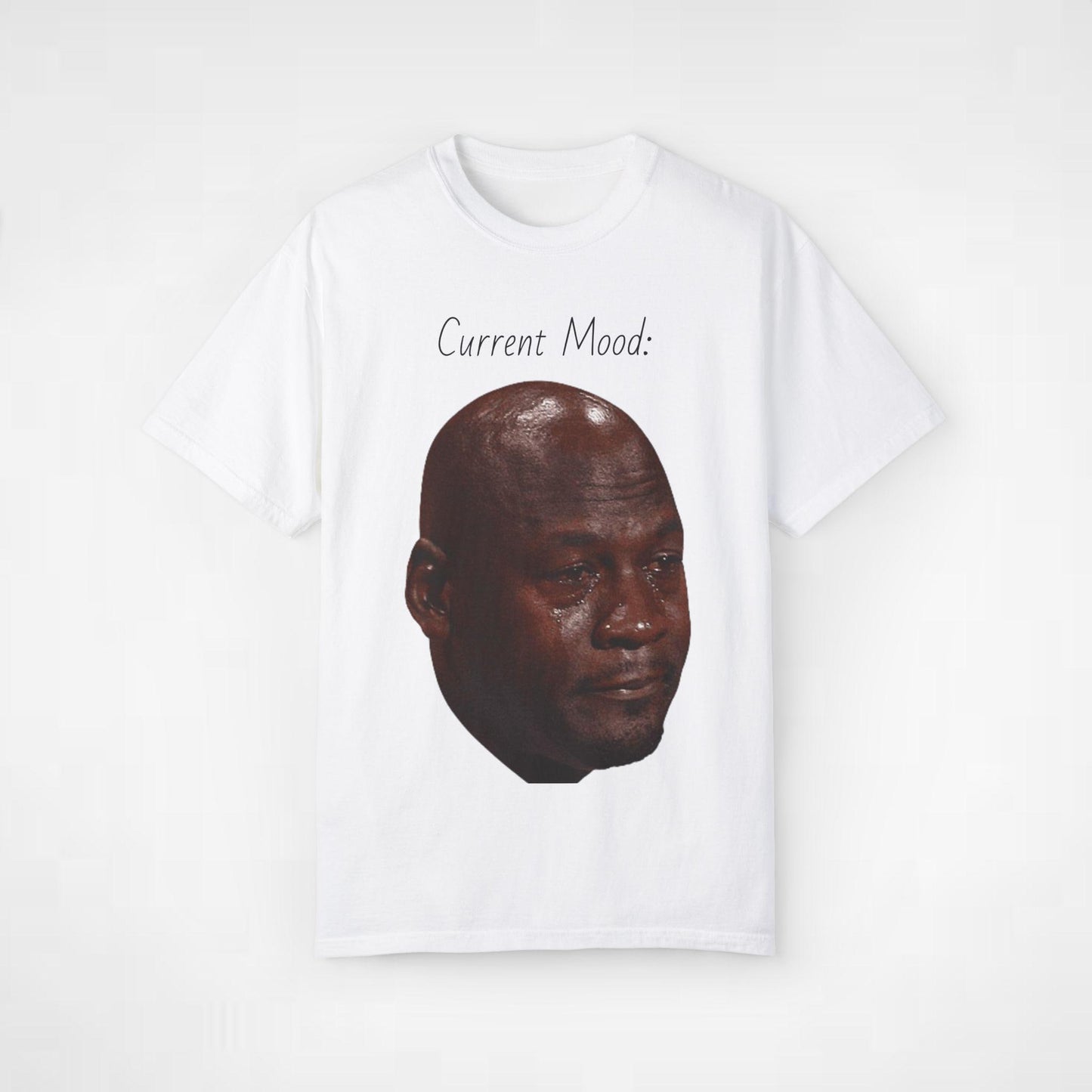 Michael Jordan Crying Current Mood Meme Funny Relatable Tee