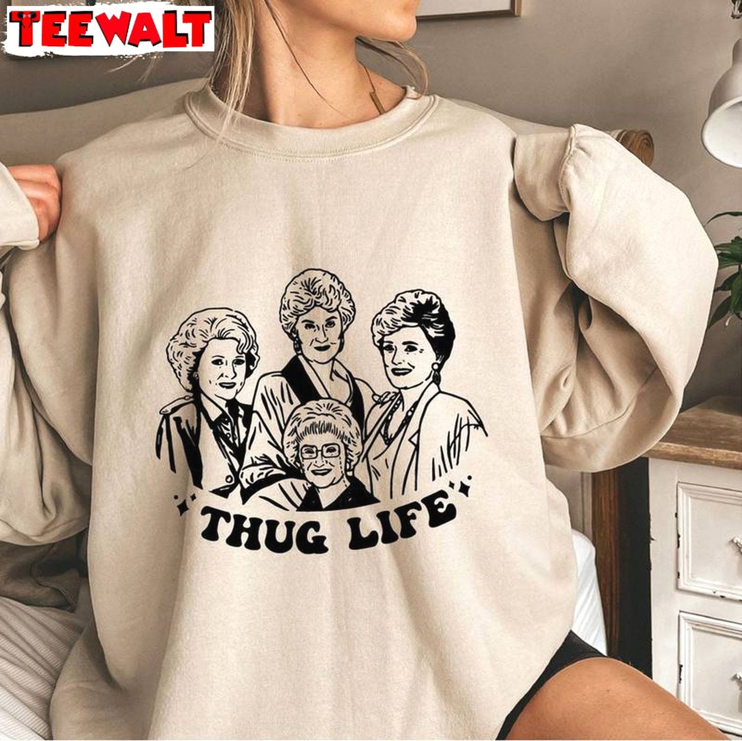 Trendy Golden Girls Thug Life Sweatshirt, Fantastic Thug Life Trump Shirt Long Sleeve