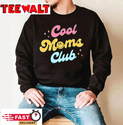 Cool Moms Club Sweatshirt