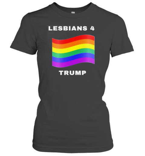 Original Lesbians 4 Trump Pride Flag T-Shirt