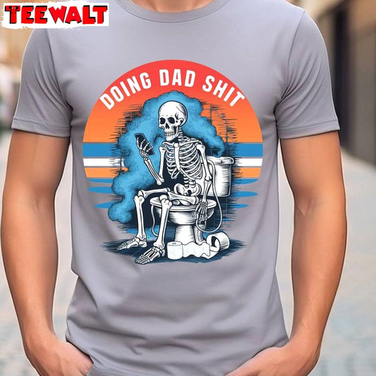 Cool Design Doing Dad Shit Shirt, Must Have Dad Unisex Hoodie Short Sleeve