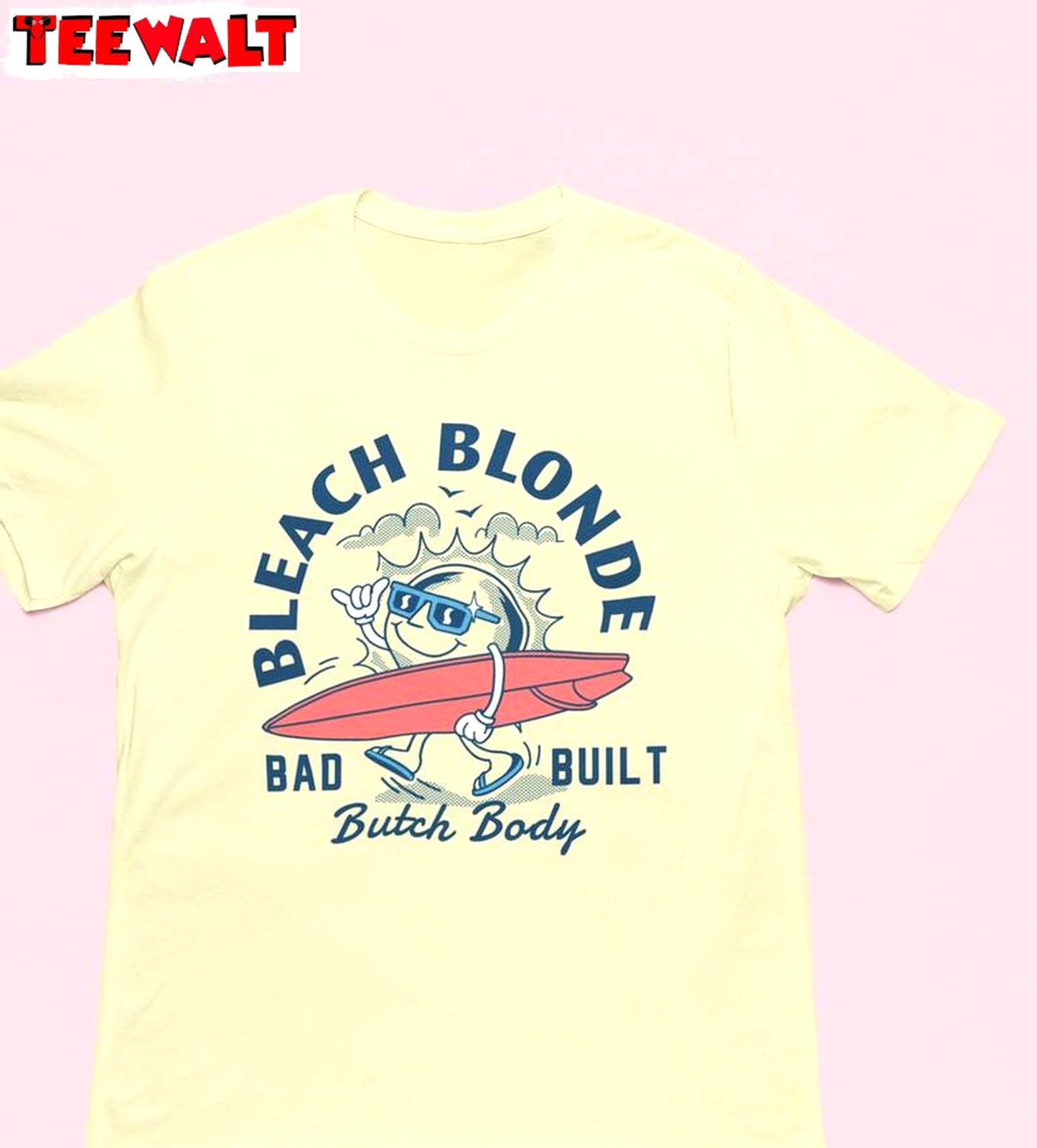 Retro Bleach Blonde Bad Built Butch Body Shirt, Summer 2024 Crewneck