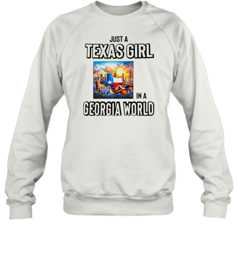 Just A Texas Girl In A Georgia World T-Shirt