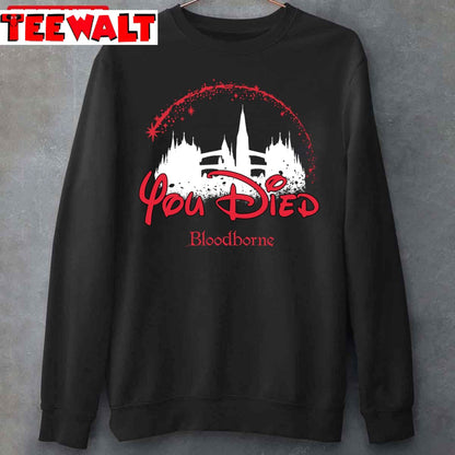 You Died Disney Font Art Bloodborne Unisex Sweatshirt