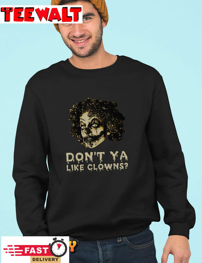 Dont Ya Like Clowns Creepy Halloween Tshirt