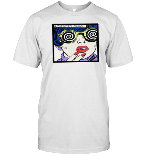 Hypno Pop I Can&#39T Seem To Look Away Art Girl T-Shirt