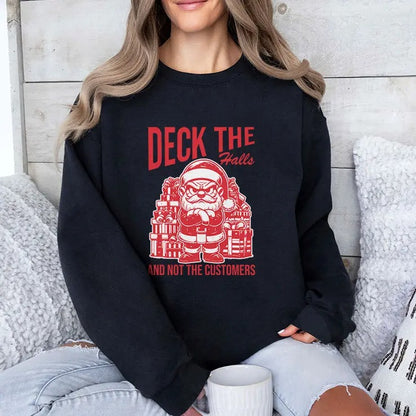 Santa Deck The Halls And Not The Customers Christmas 2024 Shirt