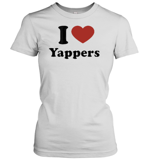 I Love Yappers T-Shirt