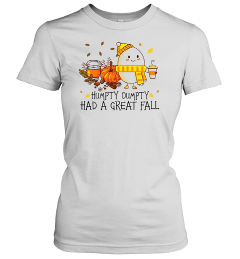 Humpty Dumpty Had A Great Fall Teacher Female V Neck T-Shirt