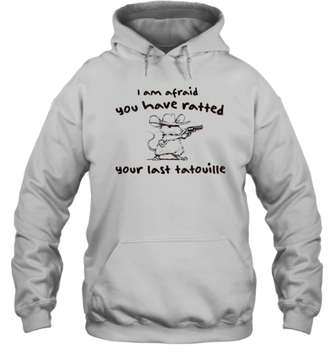 Cowboy Rat I Am Afraid You Have Ratted Your Last Tatouille T-Shirt