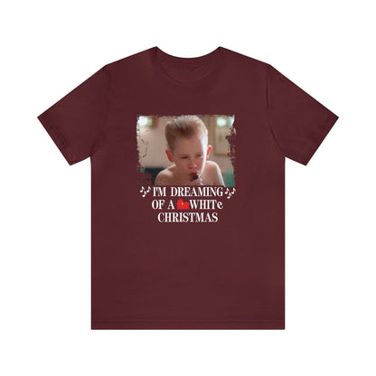 Home Alone Shirt - I'M Dreaming Of A White Christmas Tee