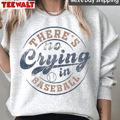 There's No Crying In Baseball New Rare Shirt, Must Have Baseball