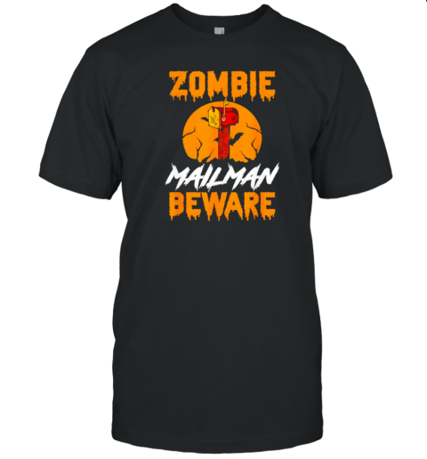 Zombie Mailman Beware Halloween T-Shirt