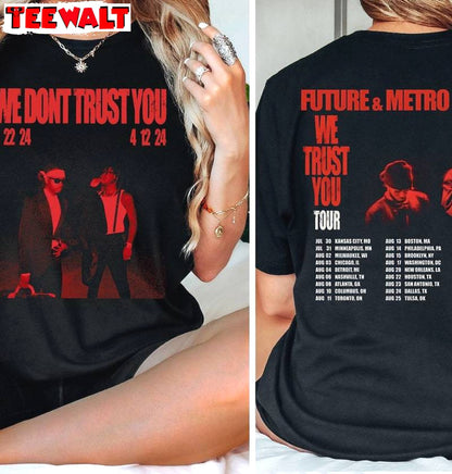 Future We Don't Trust You Shirt, Hip Hop Album Sweater T-shirt