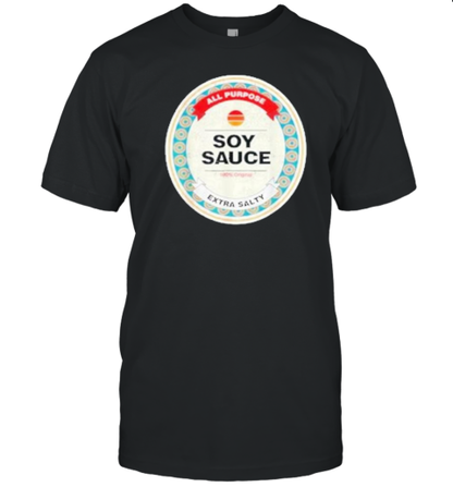 All Purpose Soy Sauce Extra Salty Logo T-Shirt