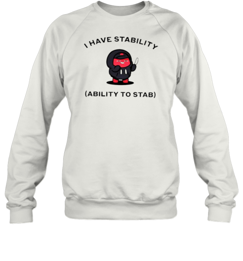 Azuki Beanz I Have Stability Ability To Stab T-Shirt